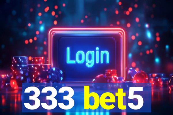 333 bet5